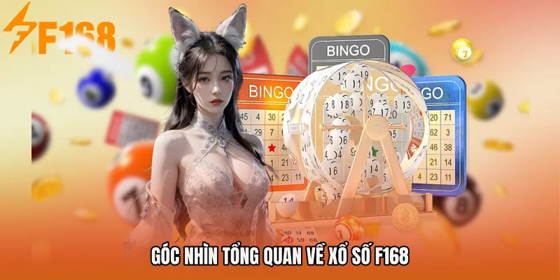 Góc nhìn tổng quan về Xổ số F168