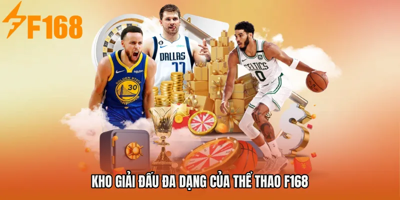 Kho giải đấu đa dạng của Thể thao F168