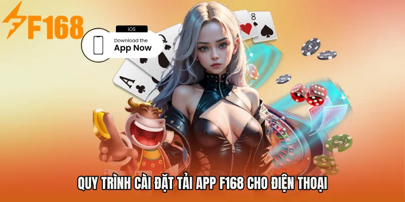 Quy trình cài đặt Tải app F168 cho điện thoại